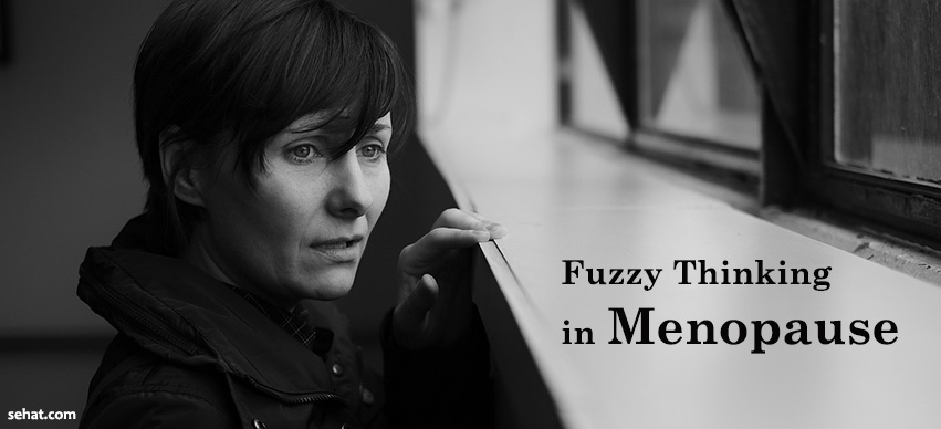 Get Through Fuzzy Thinking In Menopause