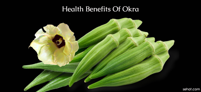 Health Benefits of Okra That You Should be Aware of