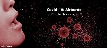 Is Coronavirus Droplet Or Airborne?