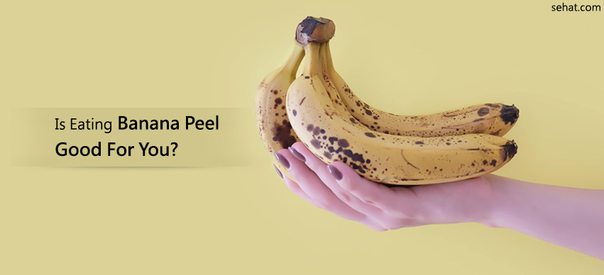 Is Eating Banana Peel Good For You?