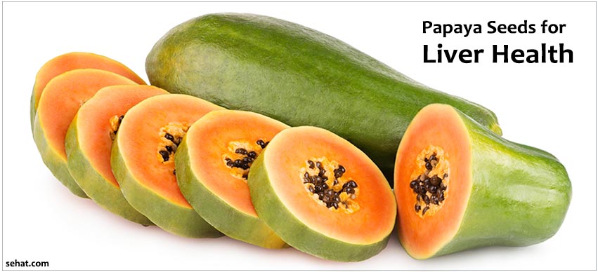 Benefits of Papaya Seeds for Liver Health