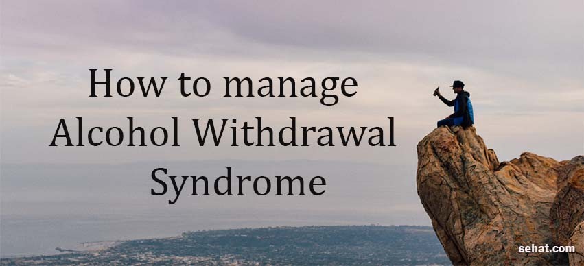 Management of Moderate and Severe Alcohol Withdrawal Syndrome