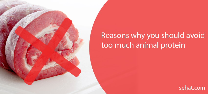 Reasons Why You Should Avoid too Much Animal Protein