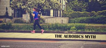 The Aerobics Myth