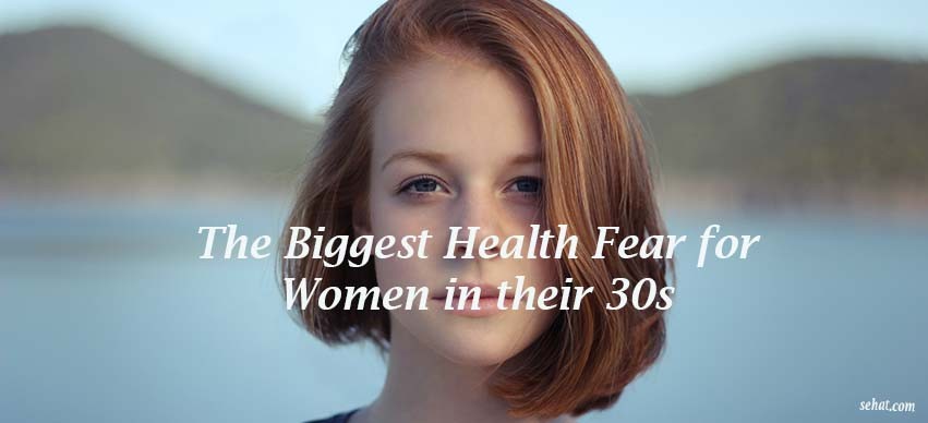 The Biggest Health Fear for Women in Their 30s
