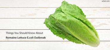 Things You Should Know About The Romaine Lettuce E.coli Outbreak