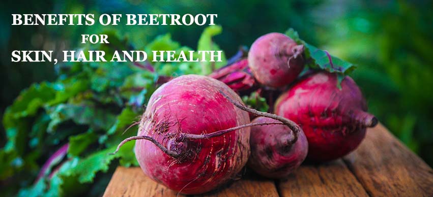 Top 25 Amazing Benefits and Uses of Beetroot for Skin, Hair and Health