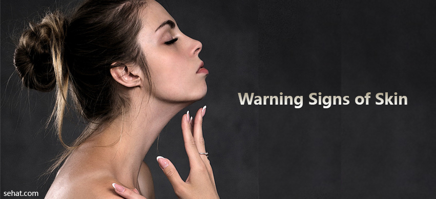 Top 5 Warning Signs of Skin about Your Health