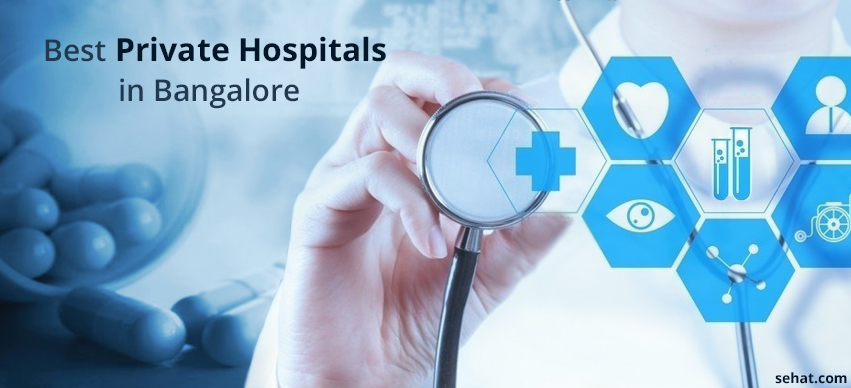 Top 6 Private Hospitals in Bangalore