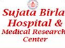 Sujata Birla Hospital & Medical Research Centre