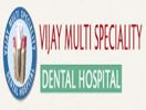 Vijay Multi Speciality Dental Hospital