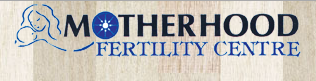 Motherhood Fertility Centre