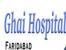 Ghai Hospital Faridabad, 