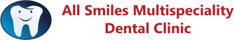 All Smiles Multispeciality Dental Clinic