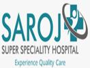 Saroj Super Speciality Hospital