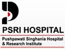 Pushpawati Singhania Research Institute (PSRI Hospital) Delhi