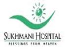 Sukhmani Hospital Delhi