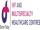 Doctor Today IVF and Multispecialty Hospital Faridabad