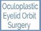 Oculoplastic Eyelid Orbit Surgery