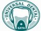 Universal Dental Gaya
