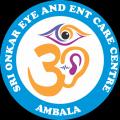 Sri Onkar EYE & ENT Care Center Ambala