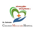 Dr. Satinder Chauhan Megacare Hospital