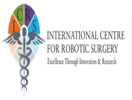 The International Centre For Robotic Surgery