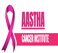 Aastha Cancer Institute Patna