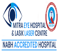 Mitra Eye Hospital & Lasik Laser Centre