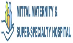 Mittal Maternity and Super-specialty Hospital