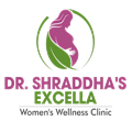 Dr. Shraddha's Excella Women's Wellness Clinic