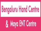 Bengaluru Hand Centre & Maya ENT Centre Bangalore