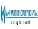 Anu Multi Speciality Hospital Thanjavur