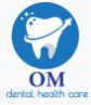 OM Dental Health Care Patna