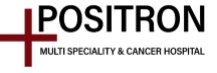Positron - Multi Speciality & Cancer Hospital