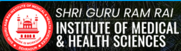 Shri Guru Ram Rai Institute of Medical & Health Sciences