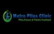 Metro Piles Clinic Delhi