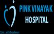 Pink Vinayak Hospital Jaipur