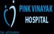 Pink Vinayak Hospital