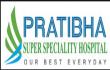 Pratibha Super Speciality Hospital