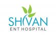 Shivan ENT Hospital